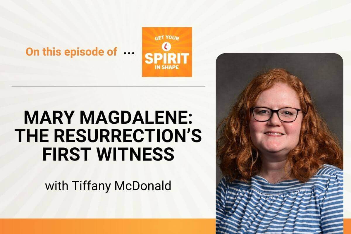 Studying Mary Magdalene's life more closely not only teaches us the truth, but also shows that her story can serve as a guide for us on our Easter journey and beyond. The Rev. Tiffany McDonald is the guest on "Get Your Spirit in Shape."