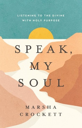 Speak, My Soul by Marsha Crockett